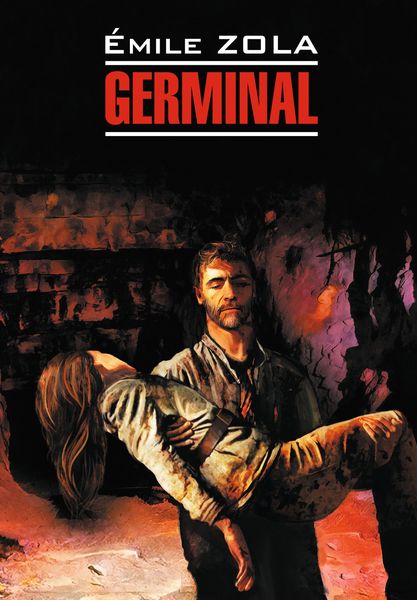 Обложка книги  «Germinal / Жерминаль. Книга для чтения на французском языке»