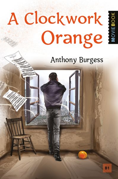 Обложка книги  «A Clockwork Orange / Заводной апельсин»