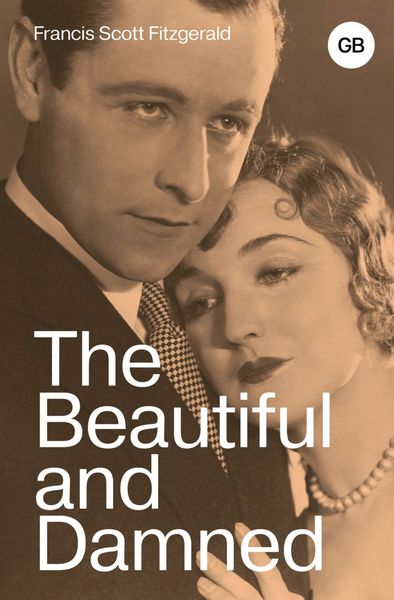 Обложка книги  «The Beautiful and Damned / Прекрасные и обреченные»
