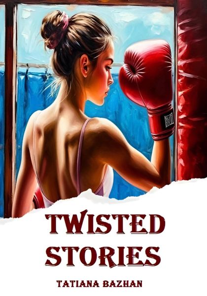 Обложка книги  «Twisted stories»