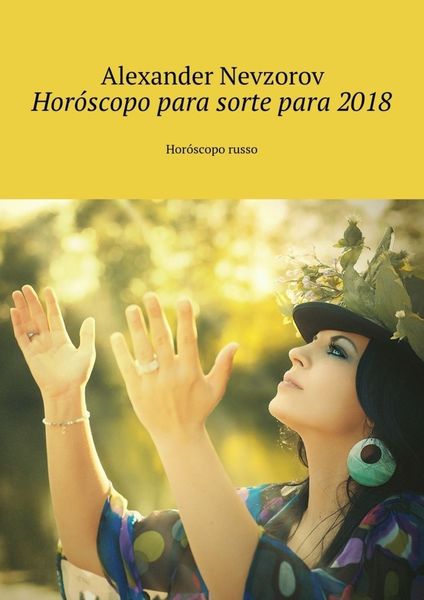 Обложка книги  «Horóscopo para sorte para 2018. Horóscopo russo»