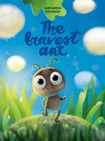 Обложка книги  «The Bravest ant / Самый храбрый муравей»