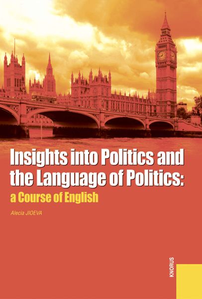 Обложка книги «Insights into Politics and the Language of Politics: a Course of English»