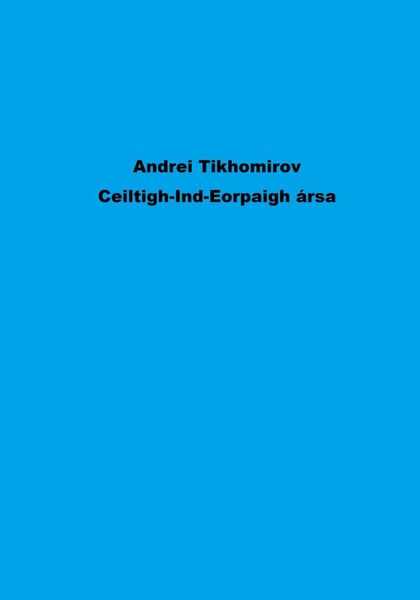 Обложка книги  «Ceiltigh-Ind-Eorpaigh ársa»