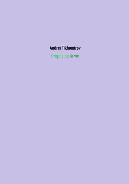 Обложка книги  «Origine de la vie»