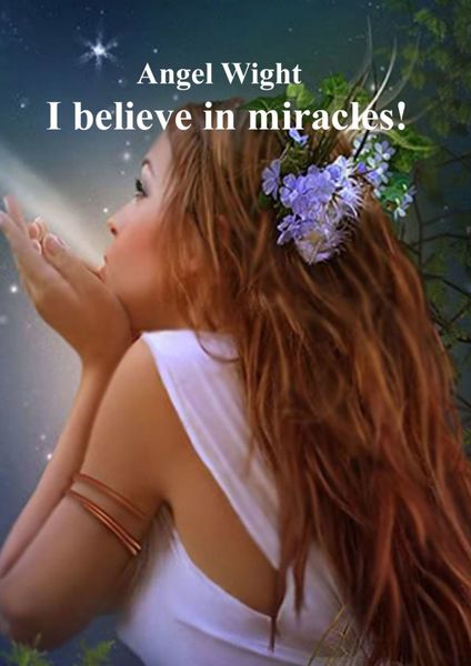 Обложка книги «I believe in miracles!»