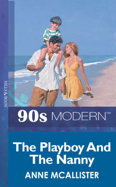 Обложка книги «The Playboy And The Nanny»