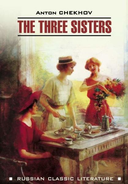 Обложка книги  «The Three Sisters / Три сестры»