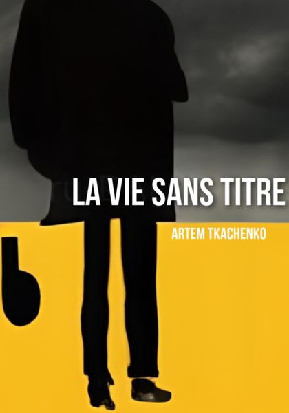 Обложка книги «La Vie Sans Titre»