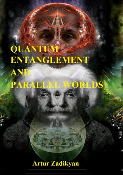 Обложка книги «Quantum entanglement and parallel worlds»
