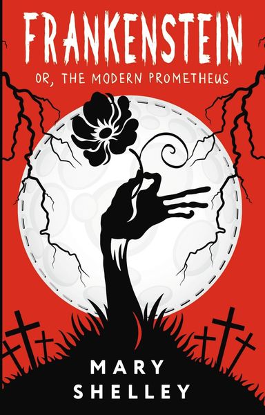 Обложка книги  «Frankenstein, or The Modern Prometheus / Франкенштейн, или Современный Прометей»