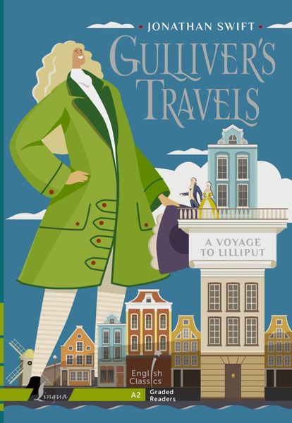 Обложка книги  «Gulliver's Travels. A Voyage to Lilliput. A2 / Путешествия Гулливера. Гулливер в стране лилипутов»