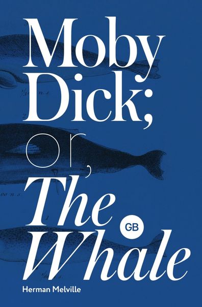 Обложка книги  «Moby Dick or The Whale / Моби Дик или Белый кит»