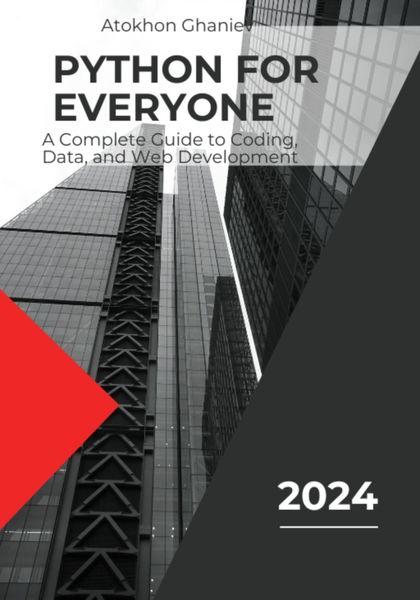Обложка книги  «Python for Everyone. A Complete Guide to Coding, Data, and Web Development»