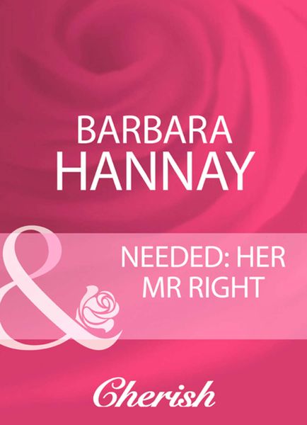 Обложка книги «Needed: Her Mr Right»