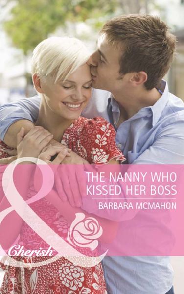 Обложка книги  «The Nanny Who Kissed Her Boss»