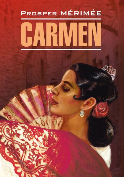 Обложка книги  «Carmen / Кармен. Книга для чтения на французском языке»