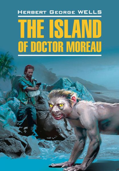 Обложка книги  «Остров доктора Моро. Книга для чтения на английском языке»