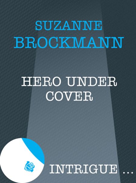 Обложка книги  «Hero Under Cover»