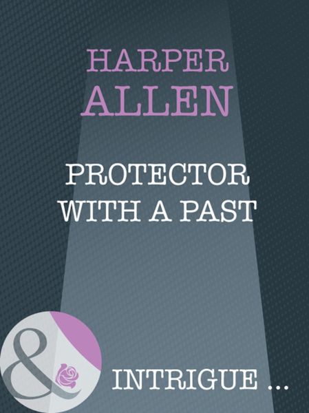 Обложка книги  «Protector With A Past»