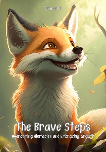 Обложка книги  «The Brave Steps: overcoming obstacles and embracing growth»