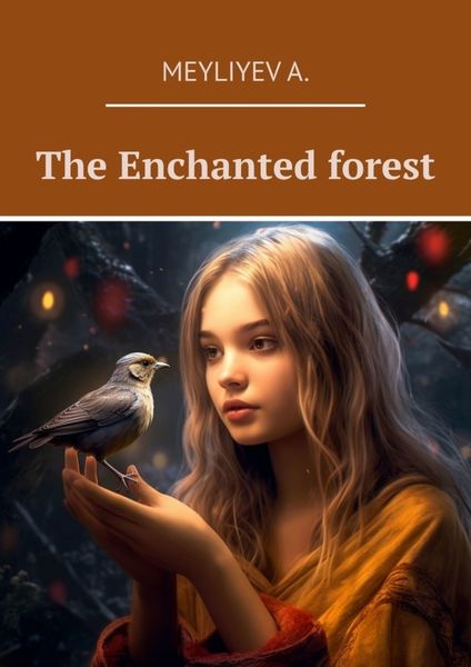 Обложка книги  «The Enchanted forest»