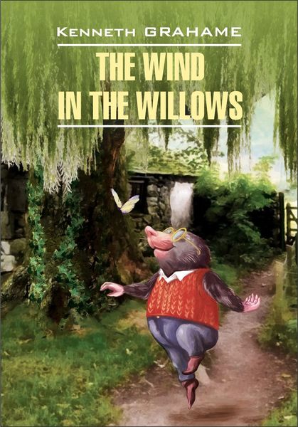 Обложка книги  «The Wind in the Willows / Ветер в ивах. Книга для чтения на английском языке»