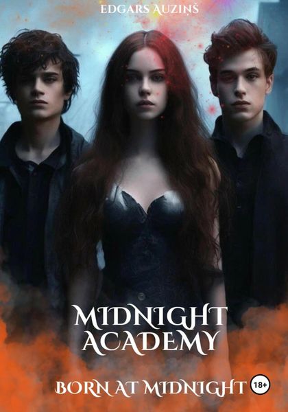 Обложка книги  «Midnight Academy. Born at midnight»