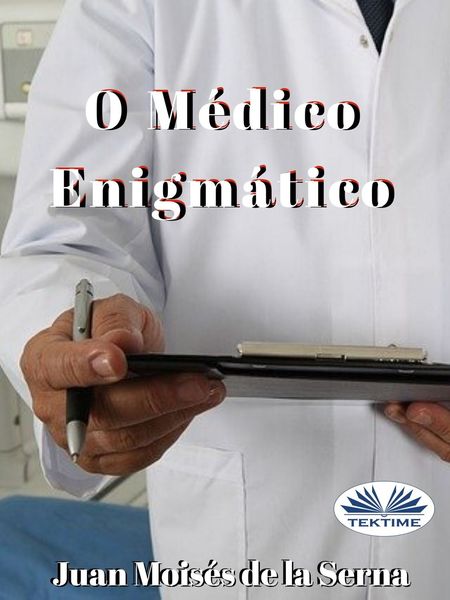 Обложка книги  «O Médico Enigmático»