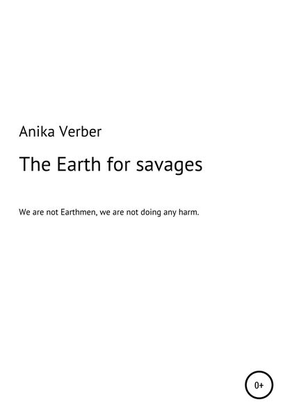 Обложка книги  «The Earth for savages»