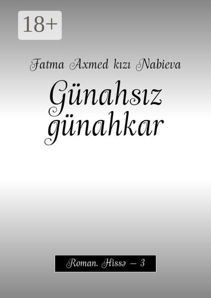 Обложка книги  «Günahsız günahkar. Roman. Hissə – 3»