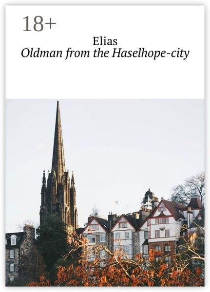 Обложка книги  «Oldman from the Haselhope-city»