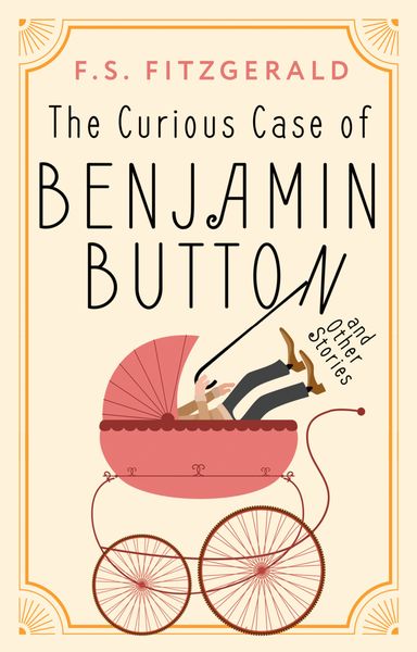 Обложка книги «The Curious Case of Benjamin Button / Загадочная история Бенджамина Баттона»