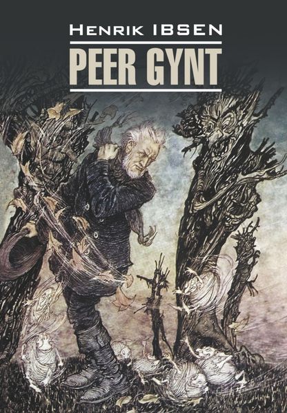Обложка книги «Пер Гюнт. Кукольный дом. Дикая утка / Peer gynt. Et dukkehjem. Vildanden. Книга для чтения на норвежском языке»