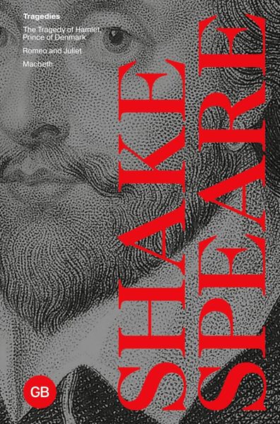 Обложка книги  «Tragedies: The Tragedy of Hamlet, Prince of Denmark. Romeo and Juliet. Macbeth / Трагедии: Трагедия Гамлета, принца Датского. Ромео и Джульетта. Макбет»
