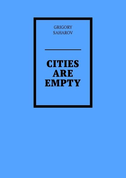 Обложка книги «Cities are empty»