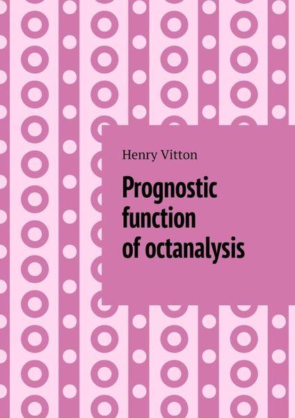 Обложка книги «Prognostic function of octanalysis»
