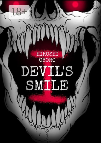 Обложка книги «Devil’s smile. Можно ли насытить его жажду крови?»