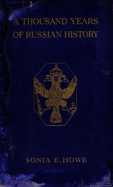 Обложка книги  «A thousand years of Russian history : with coloured frontispiece, twelve photogravure plates, numerous other illustrations, and eight maps = Тысяча лет российской истории»