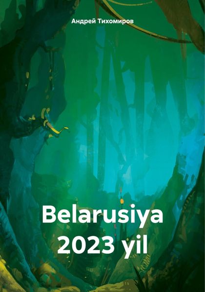Обложка книги  «Belarusiya 2023 yil»