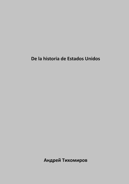 Обложка книги «De la historia de Estados Unidos»