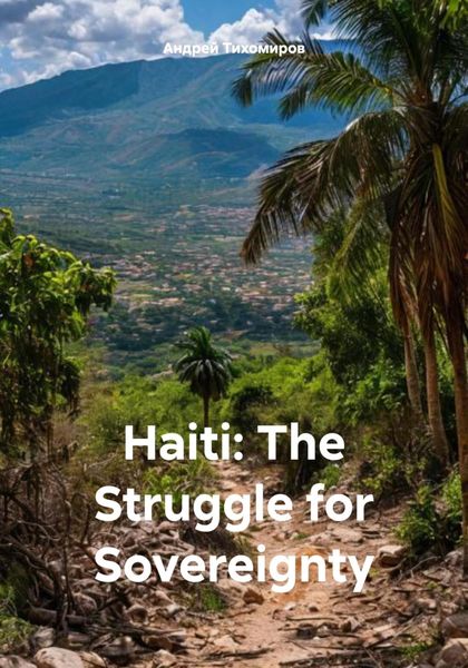 Обложка книги  «Haiti: The Struggle for Sovereignty»