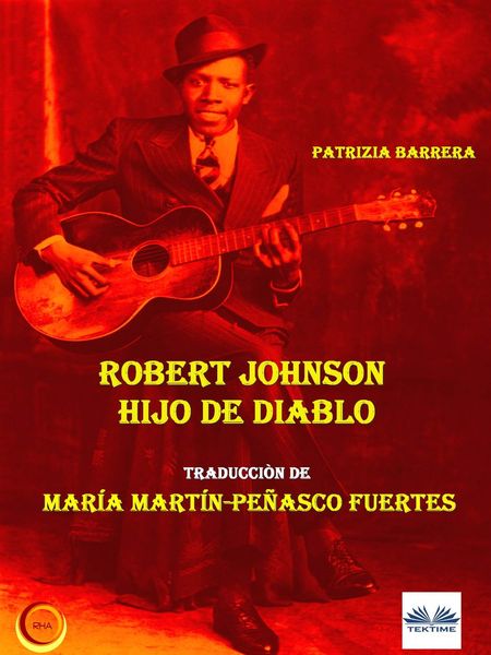 Обложка книги  «Robert Johnson Hijo De Diablo»