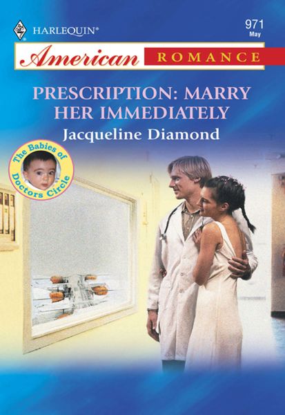 Обложка книги «Prescription: Marry Her Immediately»