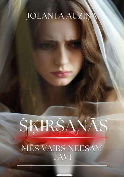 Обложка книги «Šķiršanās. Mēs vairs neesam tavi»