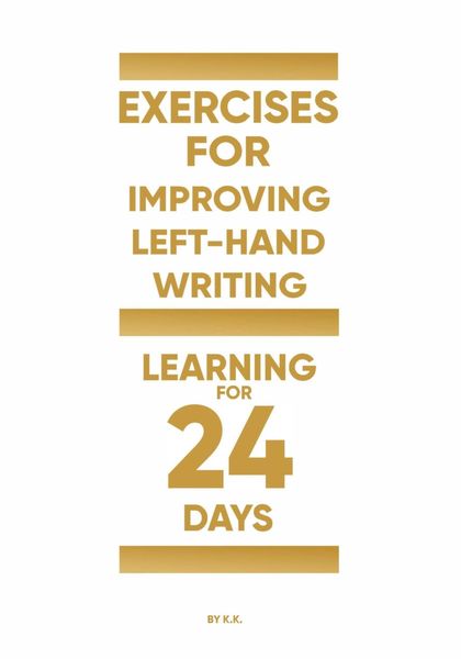 Обложка книги  «Exercises for improving left-hand writing (learning for 24 days)»