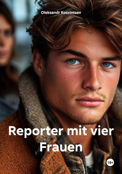 Обложка книги  «Reporter mit vier Frauen»