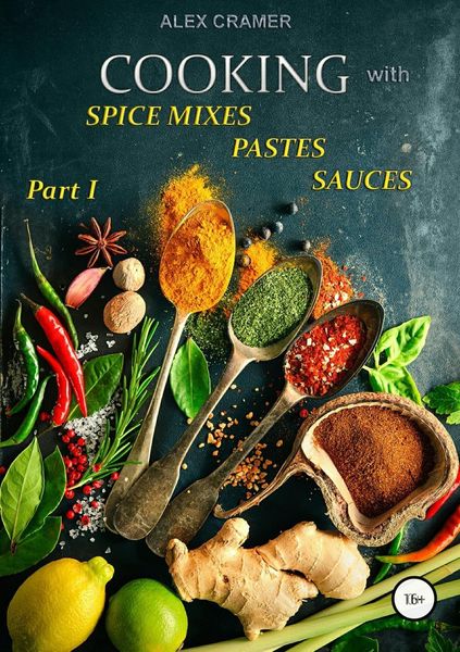 Обложка книги  «Cooking with spice mixes, pastes and sauces»