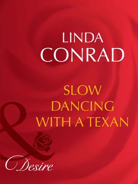 Обложка книги  «Slow Dancing With a Texan»