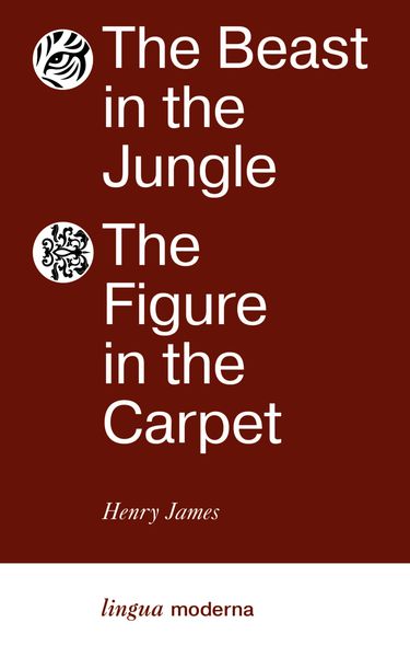 Обложка книги  «The Beast in the Jungle. The Figure in the Carpet / Зверь в чаще. Узор на ковре»